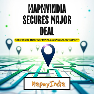 MapmyIndia Bags ₹233 Crore International Map Data Licensing Deal | 7-Year GIS Contract